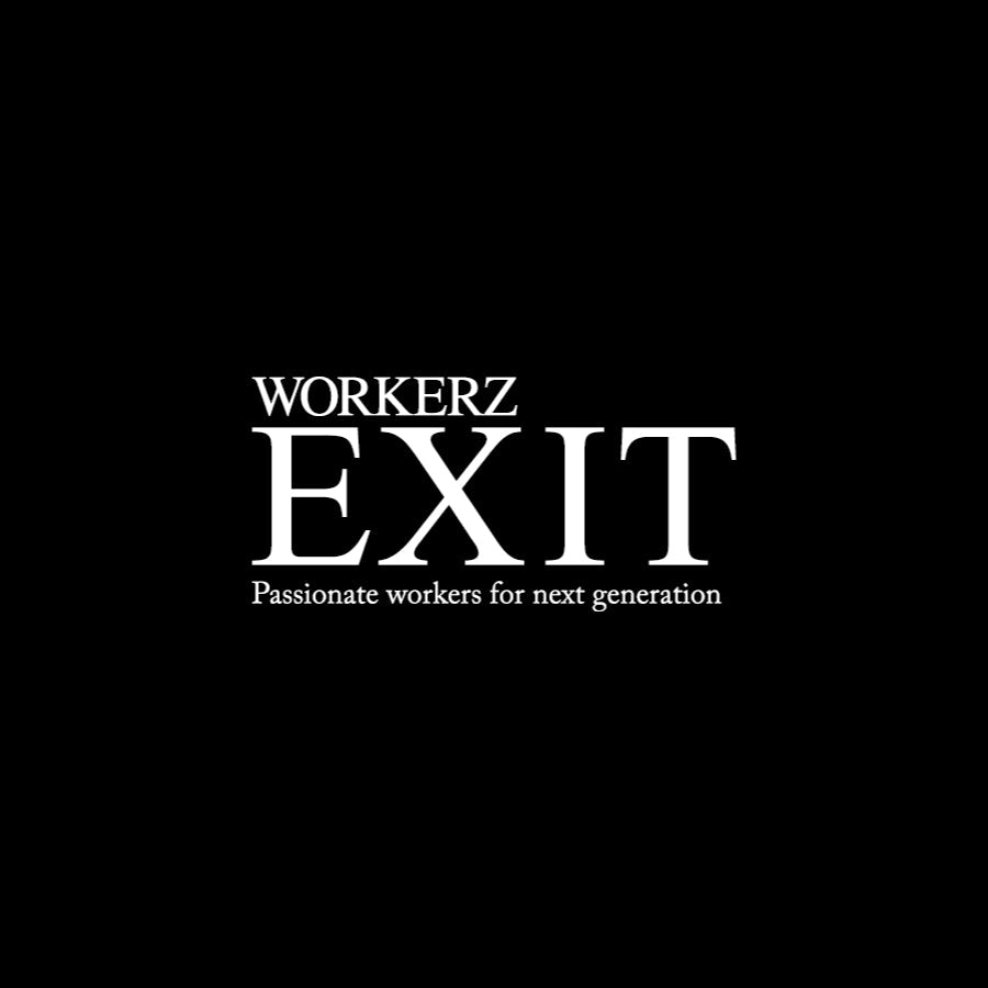 WOKERZ EXIT -ワーカーズイグジット-